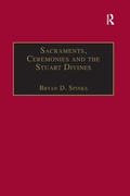 Cover: Sacraments, Ceremonies and the Stuart Divines - Routledge