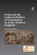 Cover: Ovid and the Cultural Politics of Translation in Early Modern England - Routledge