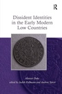 Cover: Dissident Identities in the Early Modern Low Countries - Routledge