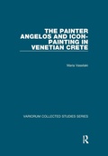 Cover: The Painter Angelos and Icon-Painting in Venetian Crete - Routledge