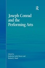 Cover: Joseph Conrad and the Performing Arts - Routledge