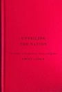 Cover: Unveiling the Nation - McGill-Queen's University Press