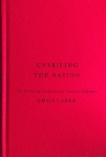 Cover: Unveiling the Nation - McGill-Queen's University Press