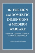 Cover: The Foreign and Domestic Dimensions of Modern Warfare - The University of Alabama Press