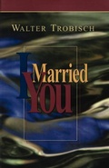 Cover: I Married You - Quiet Waters Publications