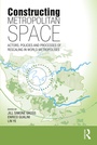 Cover: Constructing Metropolitan Space - Routledge