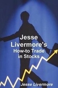 Cover: Jesse Livermore's How-To Trade in Stocks - Blurb