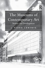 Cover: The Museums of Contemporary Art - Routledge