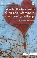 Cover: Youth Working with Girls and Women in Community Settings - Routledge