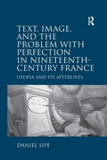 Cover: Text, Image, and the Problem with Perfection in Nineteenth-Century France - Routledge