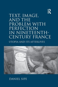 Enlarge image Cover: Text, Image, and the Problem with Perfection in Nineteenth-Century France - Routledge