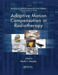 Enlarge image Cover: Adaptive Motion Compensation in Radiotherapy - CRC Press