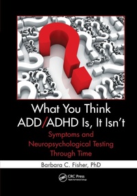 Abbildung von: What You Think ADD/ADHD Is, It Isn't - CRC Press