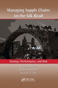 Cover: Managing Supply Chains on the Silk Road - CRC Press