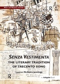 Cover: Senza Vestimenta: The Literary Tradition of Trecento Song - Routledge