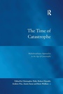 Cover: The Time of Catastrophe - Routledge