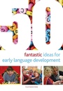 Cover: 50 Fantastic Ideas for Early Language Development - Featherstone