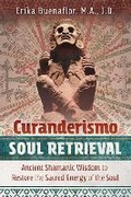 Cover: Curanderismo Soul Retrieval - Bear & Company