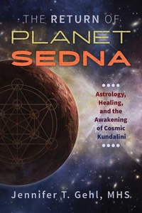 Enlarge image Cover: The Return of Planet Sedna - Healing Arts Press