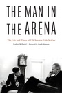 Cover: The Man in the Arena - Potomac Books Inc