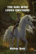 Cover: The Girl Who Loved Unicorns - Solstice Publishing