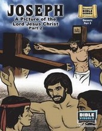 Enlarge image Cover: Joseph Part 2, A Picture of the Lord Jesus - Bible Visuals International, Incorporated