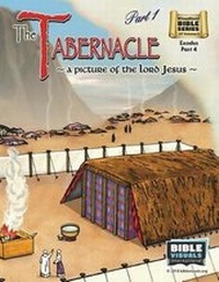 Enlarge image Cover: The Tabernacle Part 1, A Picture of the Lord Jesus - Bible Visuals International, Incorporated
