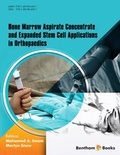 Cover: Bone Marrow Aspirate Concentrate and Expanded Stem Cell Applications in Orthopaedics - Bentham Science Publishers