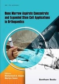Cover: Bone Marrow Aspirate Concentrate and Expanded Stem Cell Applications in Orthopaedics - Bentham Science Publishers