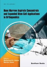 Enlarge image Cover: Bone Marrow Aspirate Concentrate and Expanded Stem Cell Applications in Orthopaedics - Bentham Science Publishers