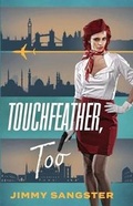 Cover: Touchfeather, Too - Brash Books