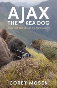 Abbildung von: Ajax the Kea Dog - A&U New Zealand
