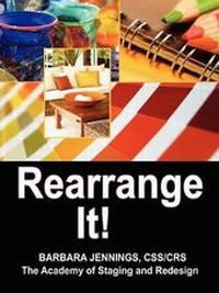 Abbildung von: Rearrange It! How to Start a Profitable Interior Redesign Business or How to Generate Wealth and Financial Freedom with a One-Day Decorating Business - Ahava Enterprises, Inc.