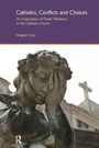 Cover: Catholics, Conflicts and Choices - Routledge