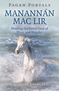 Abbildung von: Pagan Portals - Manannan mac Lir - Moon Books