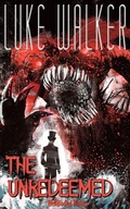 Cover: The Unredeemed - Hellbound Books Publishing