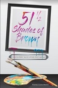Cover: 51 1/2 Shades of Brown - 4-P Publishing