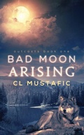 Cover: Bad Moon Arising - NineStar Press, LLC