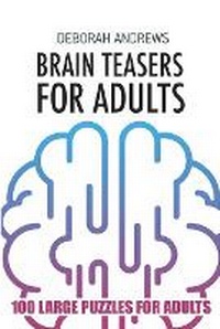 Enlarge image Cover: Brain Teasers For Adults - Kindle Direct Publishing