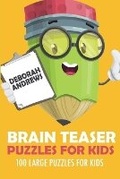 Cover: Brain Teaser Puzzles For Kids - Kindle Direct Publishing