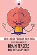 Cover: Brain Teasers For Kids Ages 10-12 - Kindle Direct Publishing