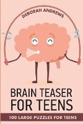 Cover: Brain Teaser For Teens - Kindle Direct Publishing