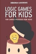 Cover: Logic Games For Kids - Kindle Direct Publishing