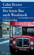 Cover: Der letzte Bus nach Woodstock - Unionsverlag