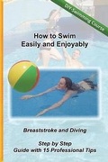 Cover: How to Swim Easily and Enjoyably - DIY Swimming Course - Manuel Willer