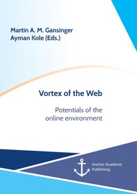 Abbildung von: Vortex of the Web. Potentials of the online environment - Anchor Academic Publishing