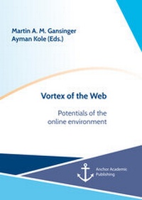 Abbildung von: Vortex of the Web. Potentials of the online environment - Diplomica Verlag