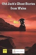 Cover: Old Jack's Ghost Stories from Wales - I Talk You Talk Press