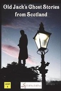 Cover: Old Jack's Ghost Stories from Scotland - I Talk You Talk Press
