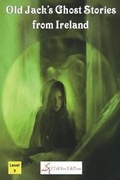 Cover: Old Jack's Ghost Stories from Ireland - I Talk You Talk Press
